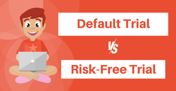 default trial vs risk free trial